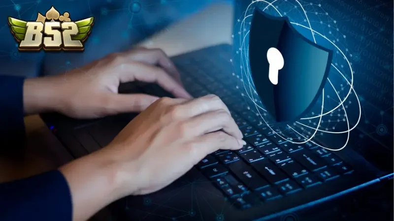 Tìm hiểu chi tiết về chính sách bảo mật B52CLUB